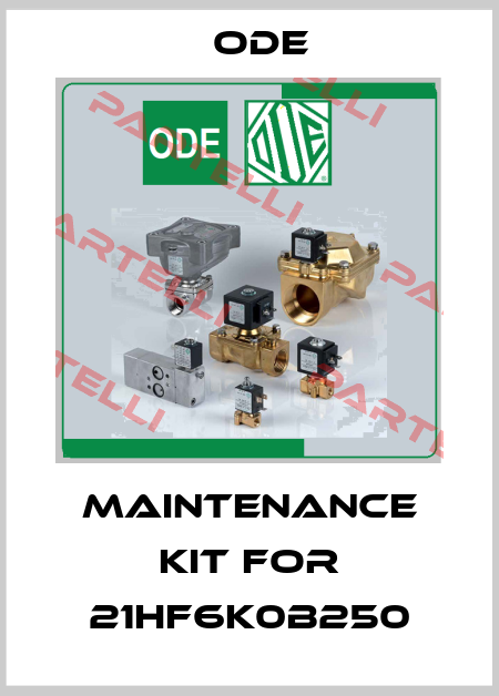 maintenance kit for 21HF6K0B250 Ode