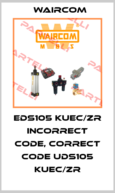 EDS105 KUEC/ZR incorrect code, correct code UDS105 KUEC/ZR Waircom