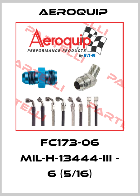 FC173-06 MIL-H-13444-III - 6 (5/16) Aeroquip