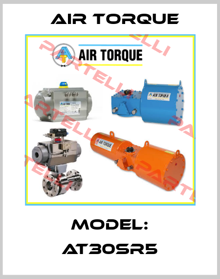 Model: AT30SR5 Air Torque