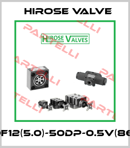DF12(5.0)-50DP-0.5V(86) Hirose Valve