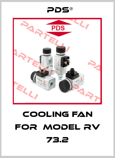 cooling fan for  Model RV 73.2 PDS®