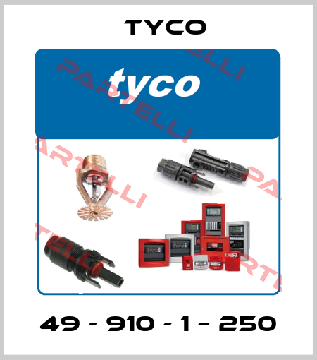 49 - 910 - 1 – 250 TYCO