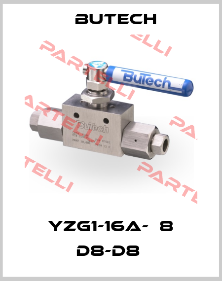 YZG1-16A-Φ8 D8-D8  BuTech