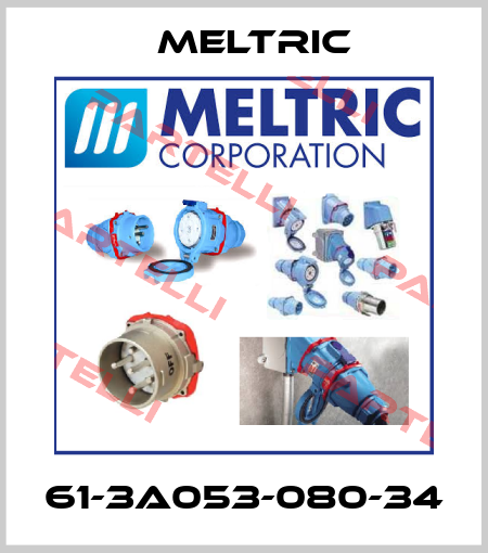 61-3A053-080-34 Meltric