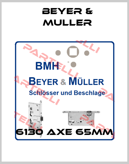 6130 AXE 65mm BEYER & MULLER
