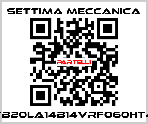 TB20LA14B14VRF060HT4 Settima Meccanica