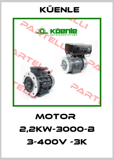 Motor  2,2KW-3000-B 3-400V -3K Küenle