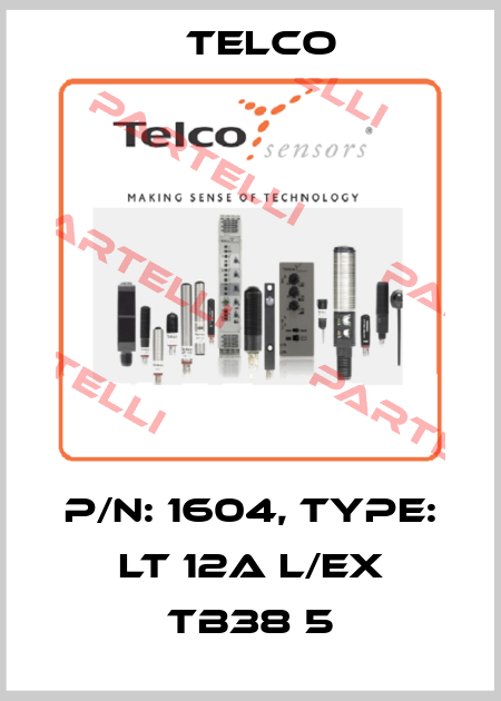p/n: 1604, Type: LT 12A L/EX TB38 5 Telco