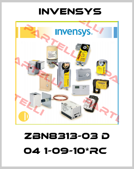 ZBN8313-03 D 04 1-09-10*RC  Invensys
