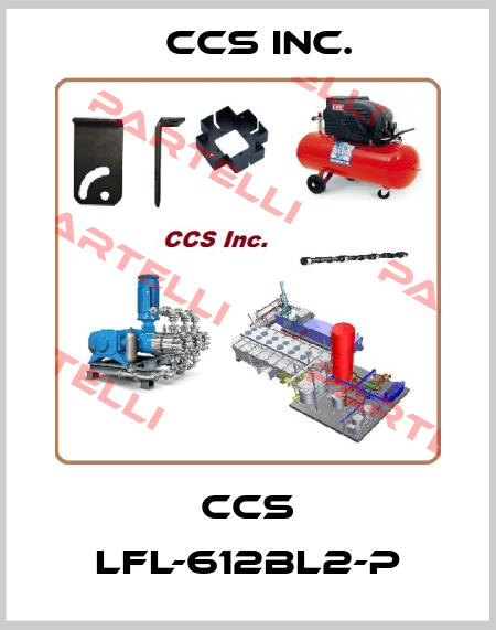 CCS LFL-612BL2-P CCS Inc.