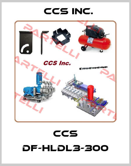 CCS DF-HLDL3-300 CCS Inc.