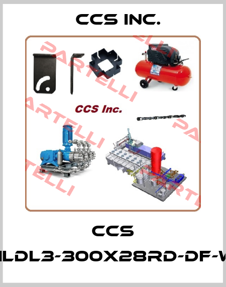 CCS HLDL3-300X28RD-DF-W CCS Inc.