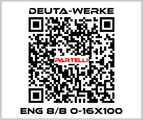 ENG 8/8 0-16X100 Deuta-Werke
