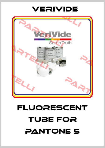 fluorescent tube for Pantone 5 Verivide