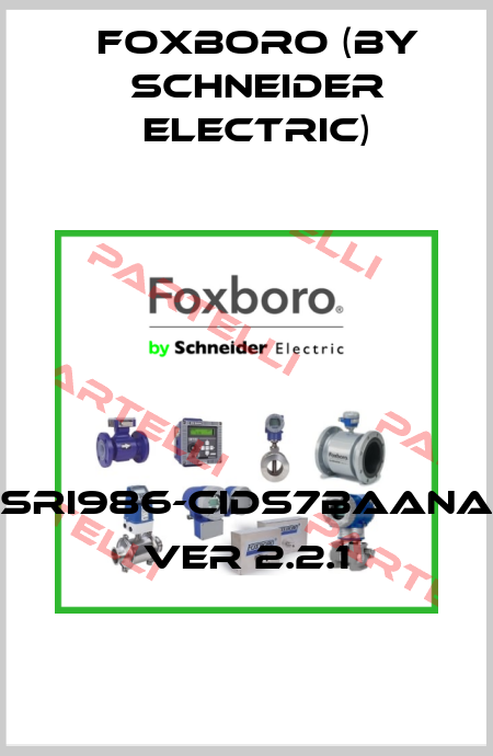 SRI986-CIDS7BAANA VER 2.2.1 Foxboro (by Schneider Electric)