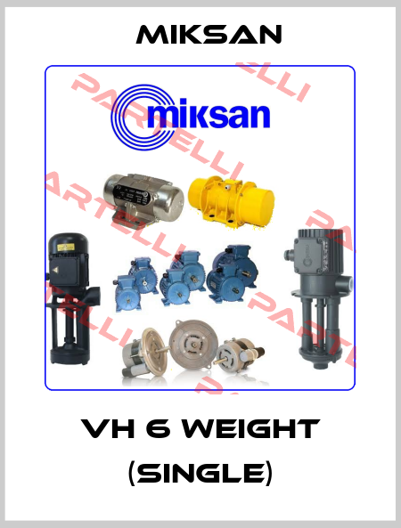 VH 6 weight (single) Miksan