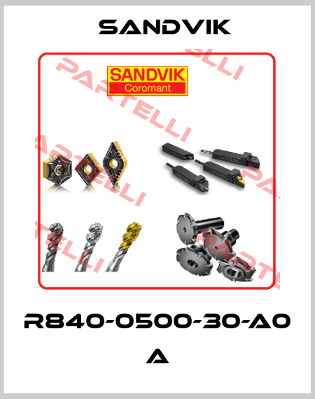 R840-0500-30-A0 A Sandvik