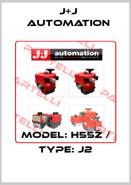 MODEL: H55Z / TYPE: J2 J+J Automation