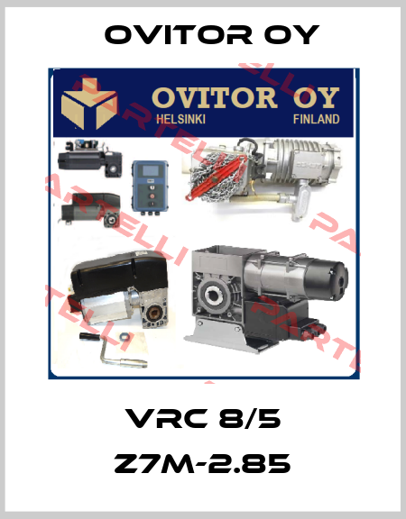 VRC 8/5 Z7M-2.85 Ovitor Oy