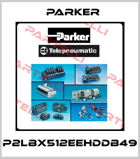 P2LBX512EEHDDB49 Parker