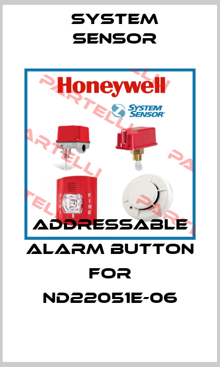 Addressable alarm button for ND22051E-06 System Sensor