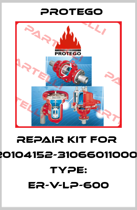 REPAIR KIT For  A20104152-3106601100041, Type: ER-V-LP-600 Protego