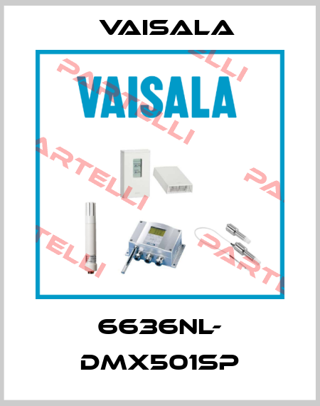 6636NL- DMX501SP Vaisala