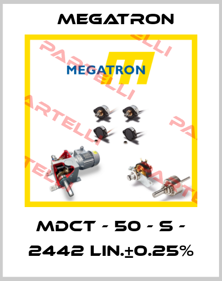 MDCT - 50 - S - 2442 LIN.±0.25% Megatron
