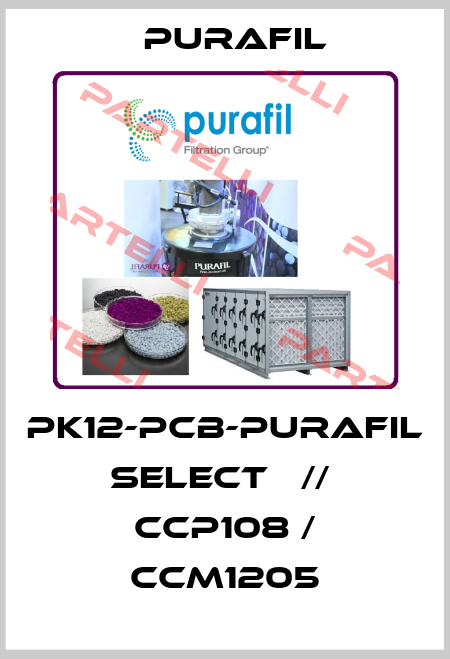PK12-PCB-PURAFIL SELECT   //  CCP108 / CCM1205 Purafil