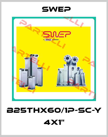 B25THx60/1P-SC-Y 4x1" Swep