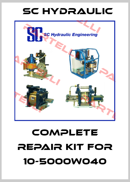 Complete repair kit for 10-5000W040 SC Hydraulic