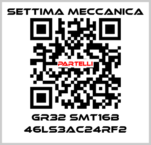 GR32 SMT16B 46LS3AC24RF2 Settima Meccanica