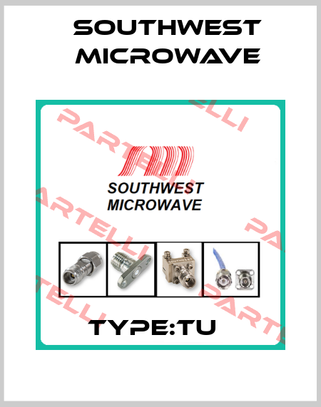 Type:TUⅡ Southwest Microwave