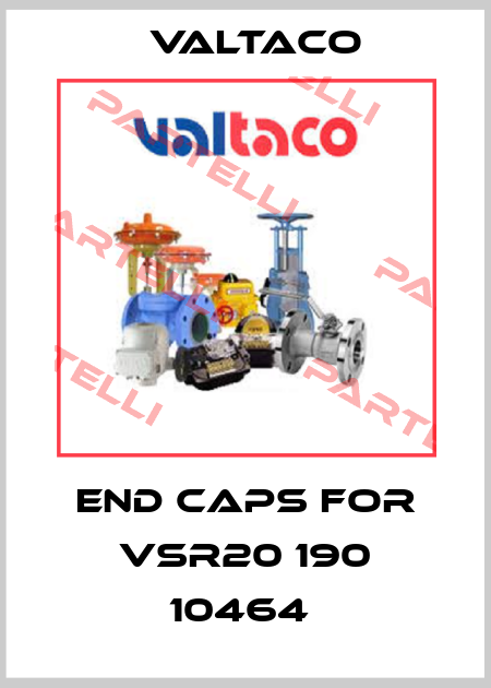 End Caps for VSR20 190 10464  Valtaco