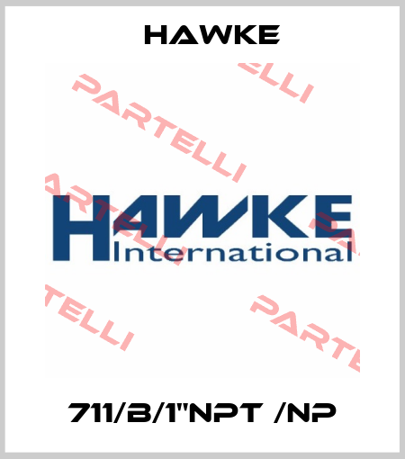 711/B/1"NPT /NP Hawke