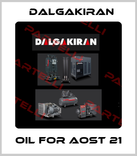 oil for AOST 21 DALGAKIRAN