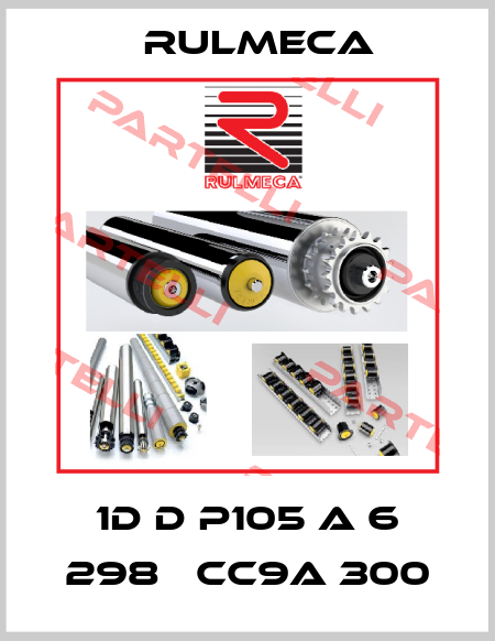 1D D P105 A 6 298; CC9A 300 Rulmeca
