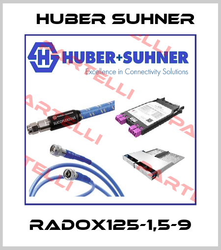 RADOX125-1,5-9 Huber Suhner