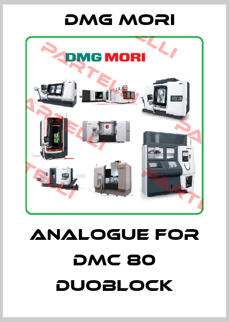 analogue for DMC 80 duoBLOCK DMG MORI