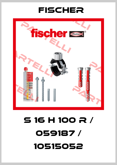 S 16 H 100 R / 059187 / 10515052 Fischer