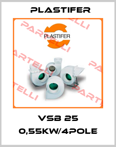 VSB 25 0,55KW/4pole Plastifer