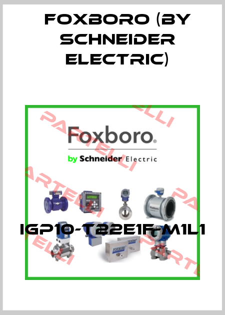 IGP10-T22E1F-M1L1 Foxboro (by Schneider Electric)