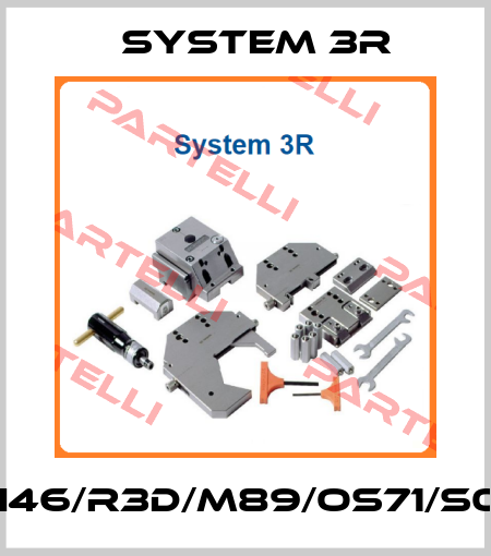 1138367/D30/A09/I46/R3D/M89/OS71/S00/EF00/EF17/EF07 System 3R