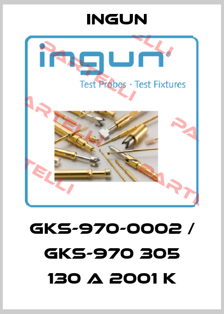 GKS-970-0002 / GKS-970 305 130 A 2001 K Ingun