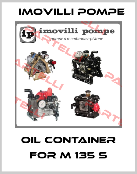 oil container for M 135 S Imovilli pompe