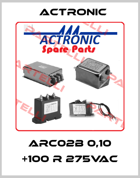 ARC02B 0,10 +100 R 275VAC Actronic