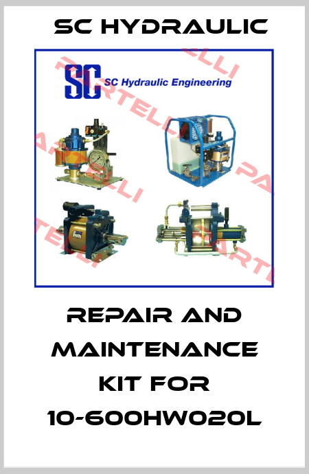 Repair and maintenance kit for 10-600HW020L SC Hydraulic