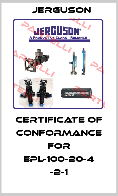 Certificate of Conformance for EPL-100-20-4 -2-1 Jerguson