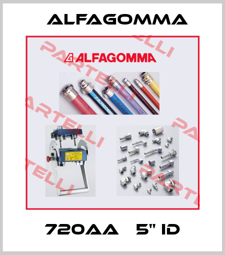 720AA   5" ID Alfagomma